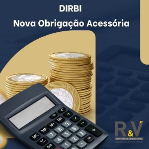 DIRBI – Nova Obrigação Acessória